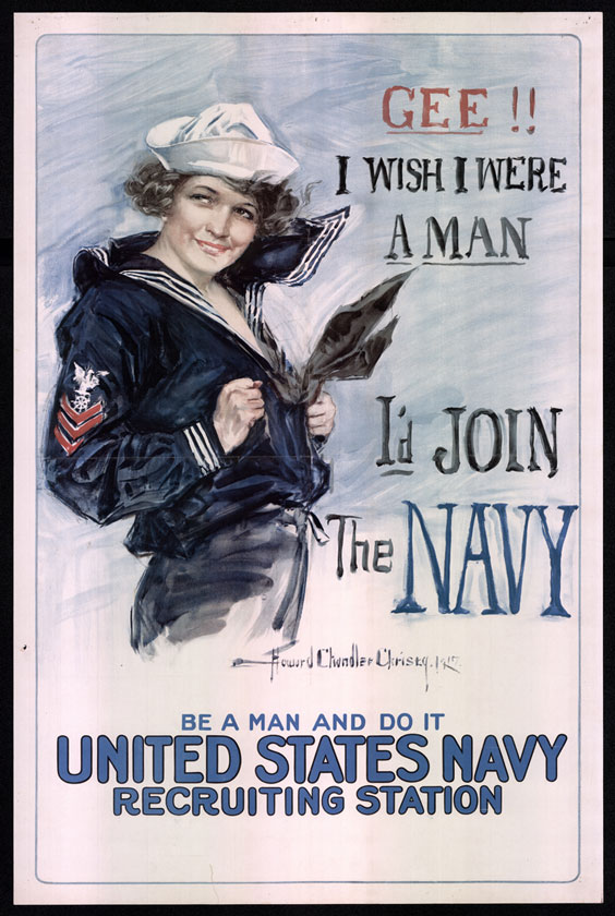 A woman in a Navy Uniform stands next to text reading Gee!! I wish I were a Man. I'd Join the Navy. Below that test reads Be a Man and do it United States Navy Recruiting Station.